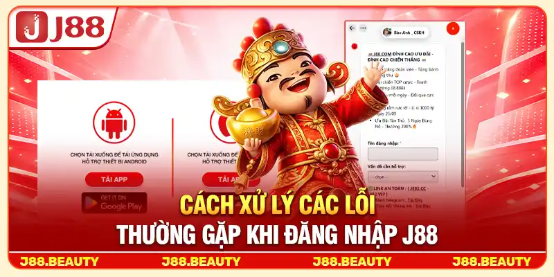 Đăng Nhập J88: Truy Cập An Toàn, Tốc Độ Siêu Tốc 4 Cách xử lý các lỗi thường gặp khi đăng nhập J88