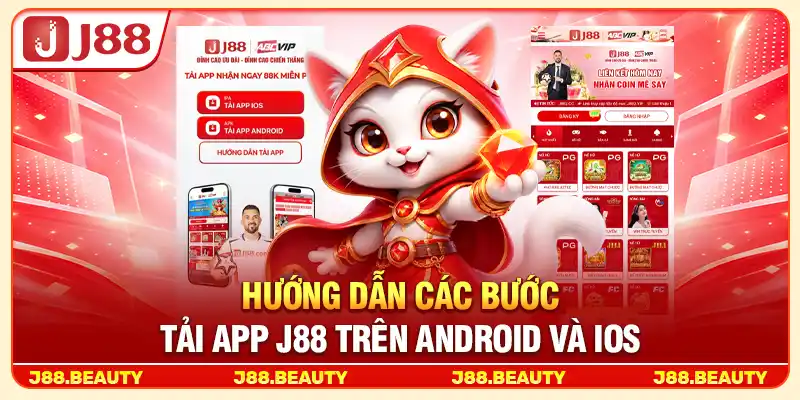 Tải App J88: Cài Đặt Nhanh, Trải Nghiệm Dễ Dàng 3 Hướng dẫn các bước tải App J88 trên Android và iOS